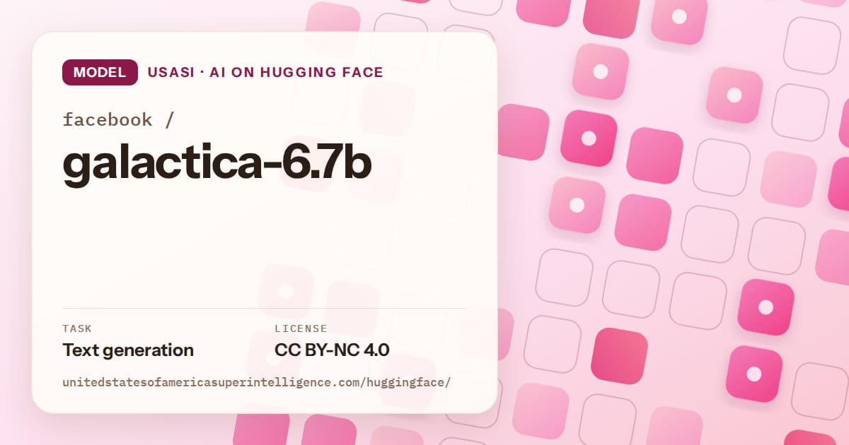 Generated rose rounded-tile grid artwork for the model facebook/galactica-6.7b, labeled USASI · AI on Hugging Face, with Task: Text generation · License: CC BY-NC 4.0.