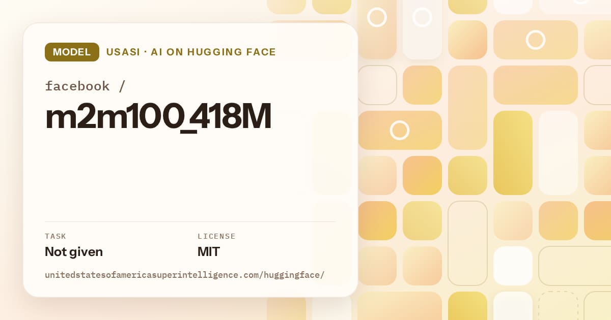 Generated gold tile-mosaic artwork for the model facebook/m2m100_418M, labeled USASI · AI on Hugging Face, with Task: Not given · License: MIT.