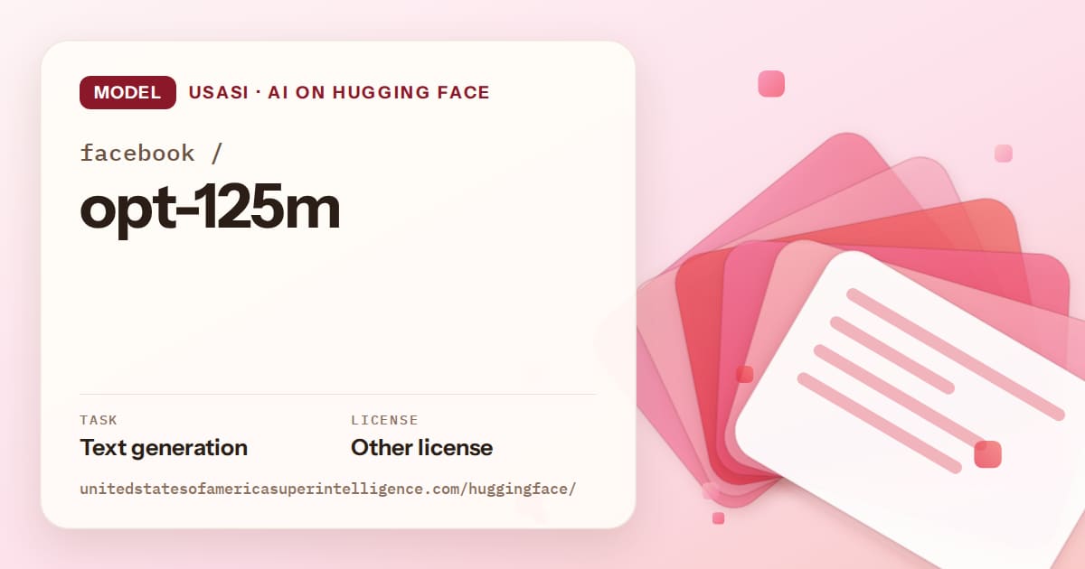 Generated coral layered-card artwork for the model facebook/opt-125m, labeled USASI · AI on Hugging Face, with Task: Text generation · License: Other license.