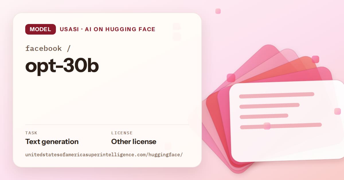 Generated coral layered-card artwork for the model facebook/opt-30b, labeled USASI · AI on Hugging Face, with Task: Text generation · License: Other license.