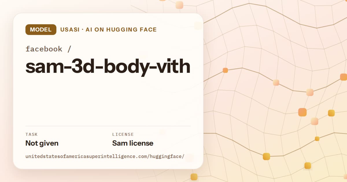 Generated amber wave-lattice artwork for the model facebook/sam-3d-body-vith, labeled USASI · AI on Hugging Face, with Task: Not given · License: Sam license.