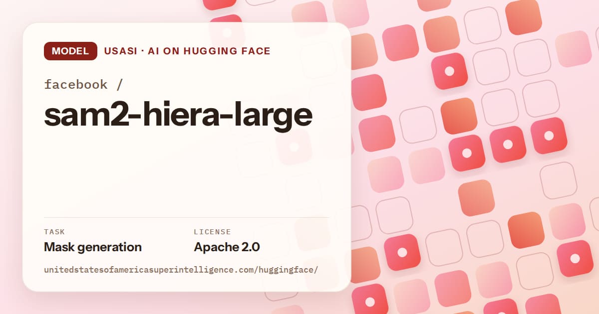 Generated coral rounded-tile grid artwork for the model facebook/sam2-hiera-large, labeled USASI · AI on Hugging Face, with Task: Mask generation · License: Apache 2.0.