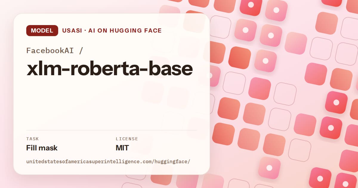 Generated coral rounded-tile grid artwork for the model FacebookAI/xlm-roberta-base, labeled USASI · AI on Hugging Face, with Task: Fill mask · License: MIT.