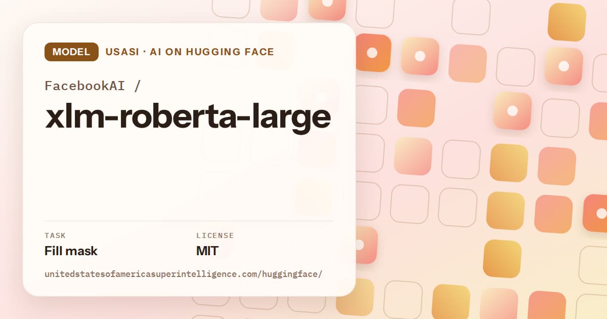 Generated orange rounded-tile grid artwork for the model FacebookAI/xlm-roberta-large, labeled USASI · AI on Hugging Face, with Task: Fill mask · License: MIT.