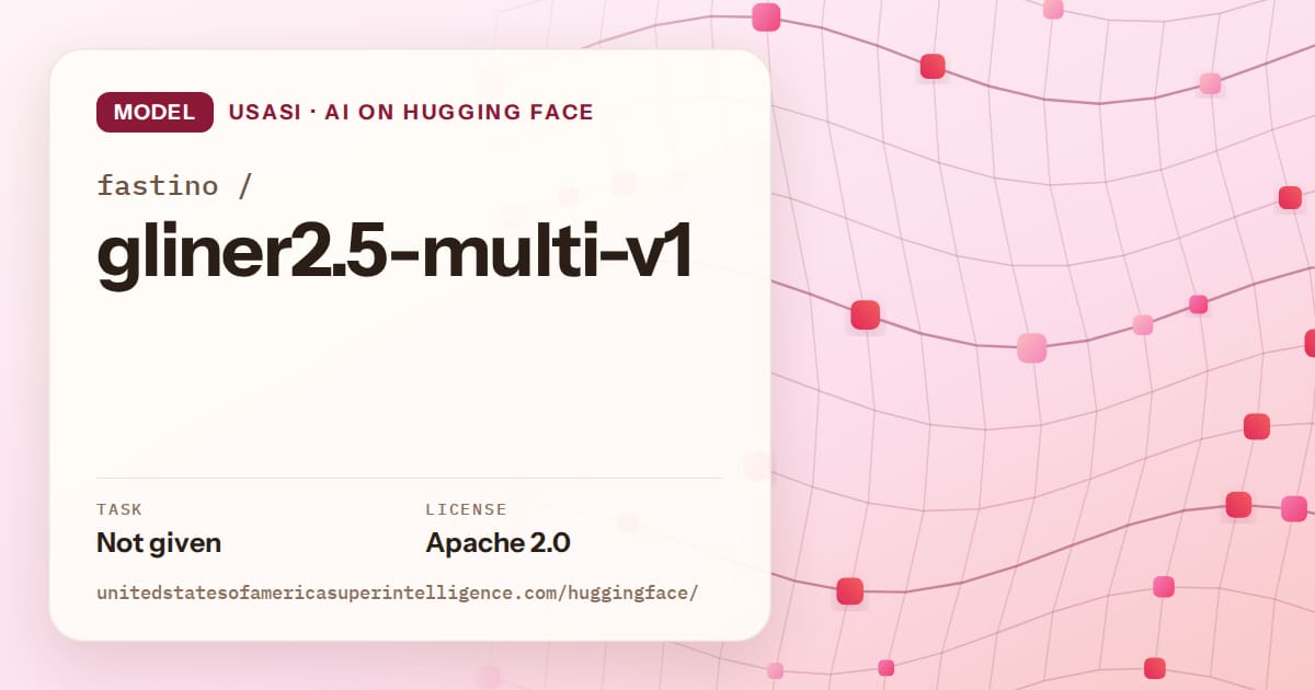 Generated rose wave-lattice artwork for the model fastino/gliner2.5-multi-v1, labeled USASI · AI on Hugging Face, with Task: Not given · License: Apache 2.0.