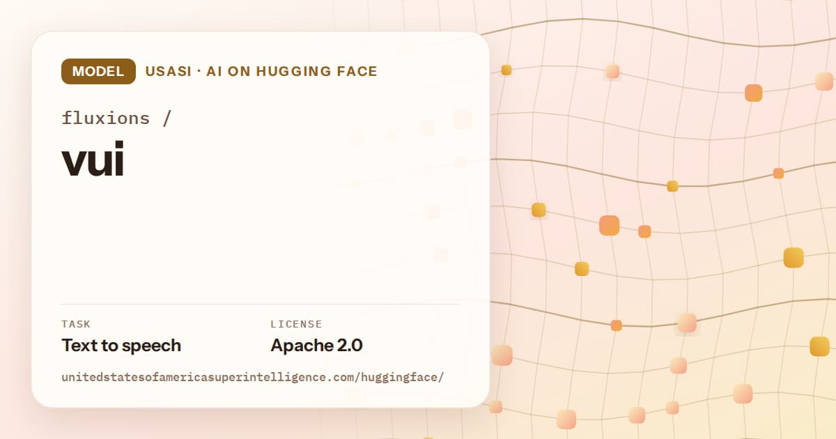 Generated amber wave-lattice artwork for the model fluxions/vui, labeled USASI · AI on Hugging Face, with Task: Text to speech · License: Apache 2.0.