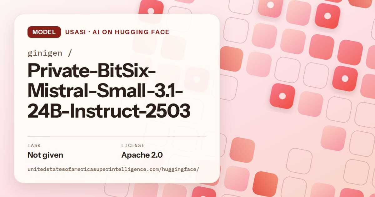 Generated coral rounded-tile grid artwork for the model ginigen/Private-BitSix-Mistral-Small-3.1-24B-Instruct-2503, labeled USASI · AI on Hugging Face, with Task: Not given · License: Apache 2.0.