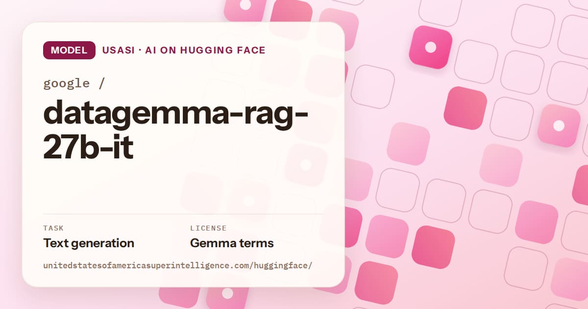 Generated rose rounded-tile grid artwork for the model google/datagemma-rag-27b-it, labeled USASI · AI on Hugging Face, with Task: Text generation · License: Gemma terms.