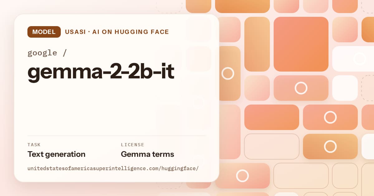 Generated orange tile-mosaic artwork for the model google/gemma-2-2b-it, labeled USASI · AI on Hugging Face, with Task: Text generation · License: Gemma terms.