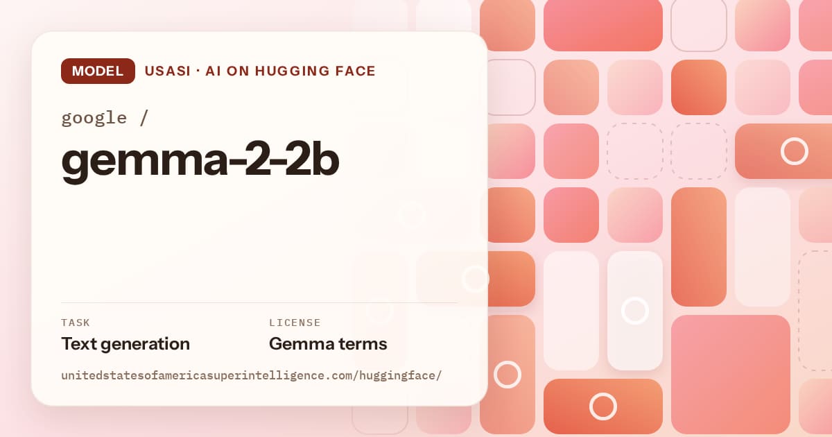 Generated coral tile-mosaic artwork for the model google/gemma-2-2b, labeled USASI · AI on Hugging Face, with Task: Text generation · License: Gemma terms.