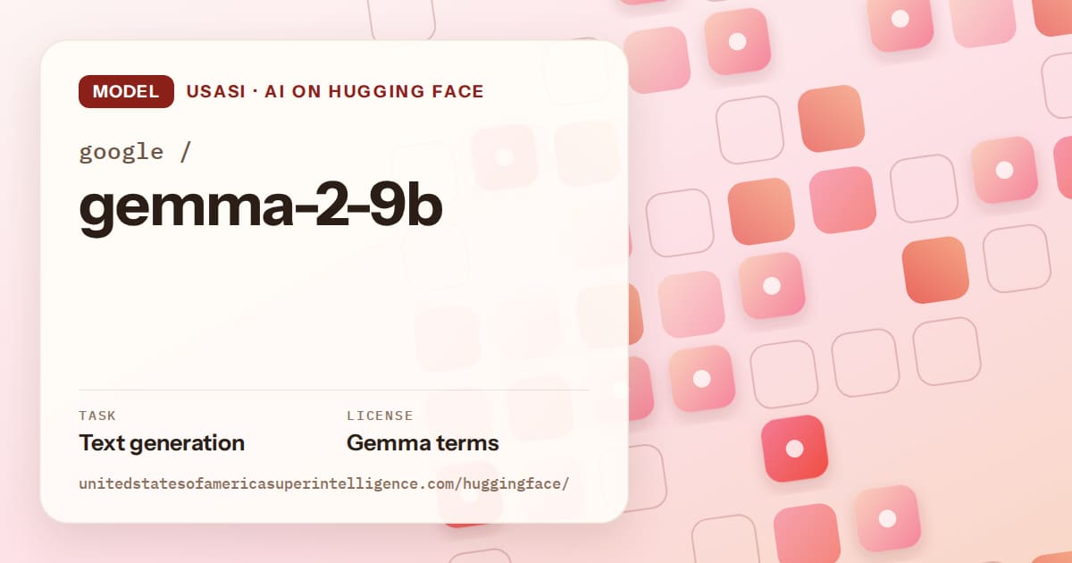 Generated coral rounded-tile grid artwork for the model google/gemma-2-9b, labeled USASI · AI on Hugging Face, with Task: Text generation · License: Gemma terms.