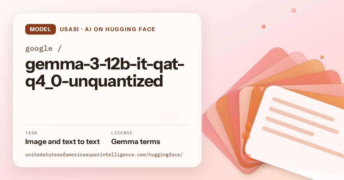 Generated tangerine layered-card artwork for the model google/gemma-3-12b-it-qat-q4_0-unquantized, labeled USASI · AI on Hugging Face, with Task: Image and text to text · License: Gemma terms.