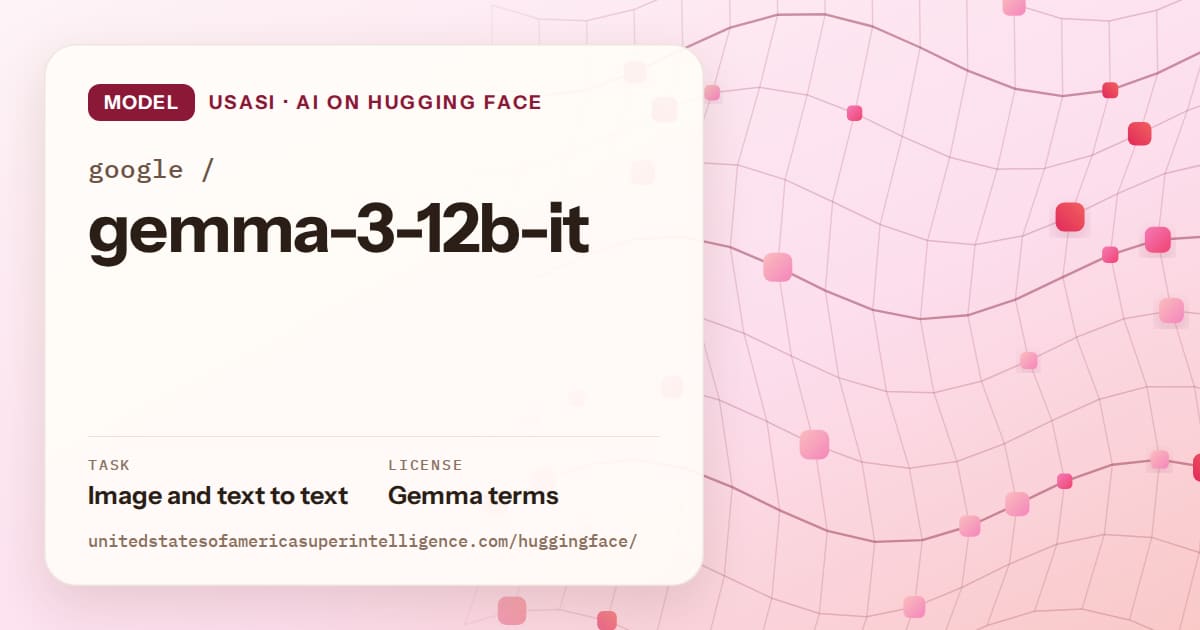 Generated rose wave-lattice artwork for the model google/gemma-3-12b-it, labeled USASI · AI on Hugging Face, with Task: Image and text to text · License: Gemma terms.