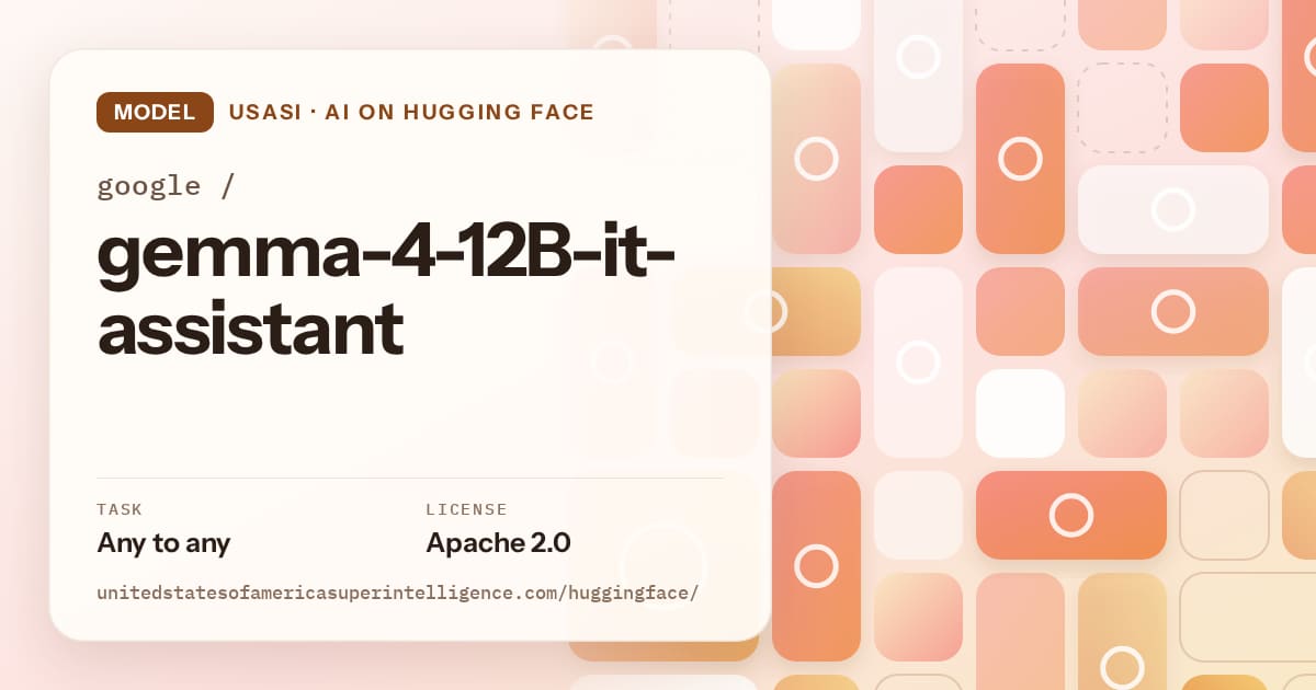 Generated orange tile-mosaic artwork for the model google/gemma-4-12B-it-assistant, labeled USASI · AI on Hugging Face, with Task: Any to any · License: Apache 2.0.