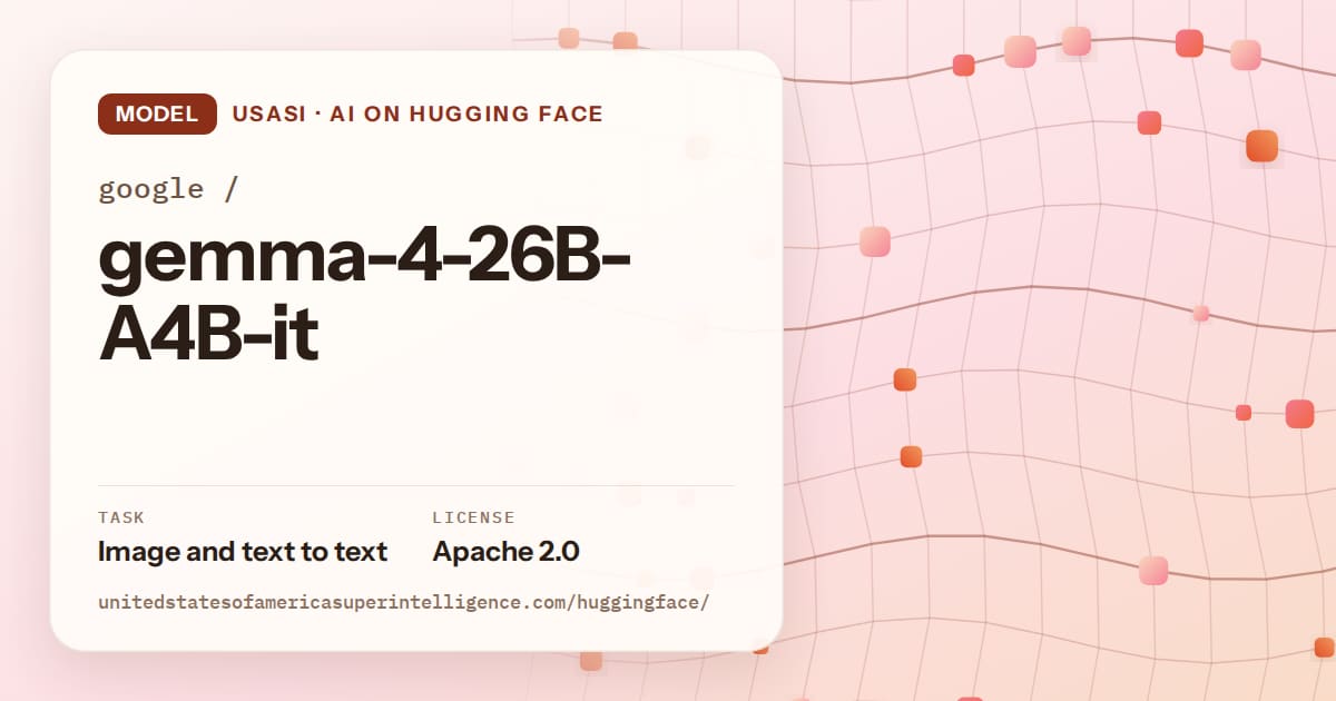 Generated tangerine wave-lattice artwork for the model google/gemma-4-26B-A4B-it, labeled USASI · AI on Hugging Face, with Task: Image and text to text · License: Apache 2.0.