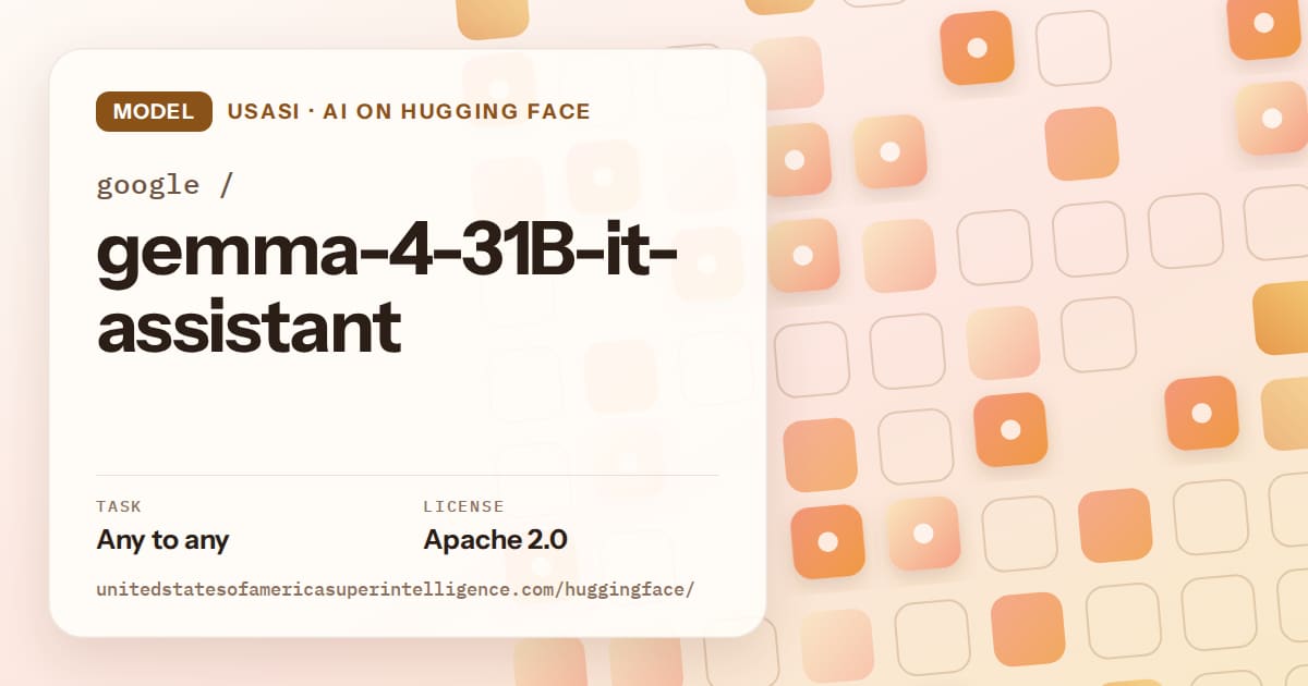 Generated orange rounded-tile grid artwork for the model google/gemma-4-31B-it-assistant, labeled USASI · AI on Hugging Face, with Task: Any to any · License: Apache 2.0.