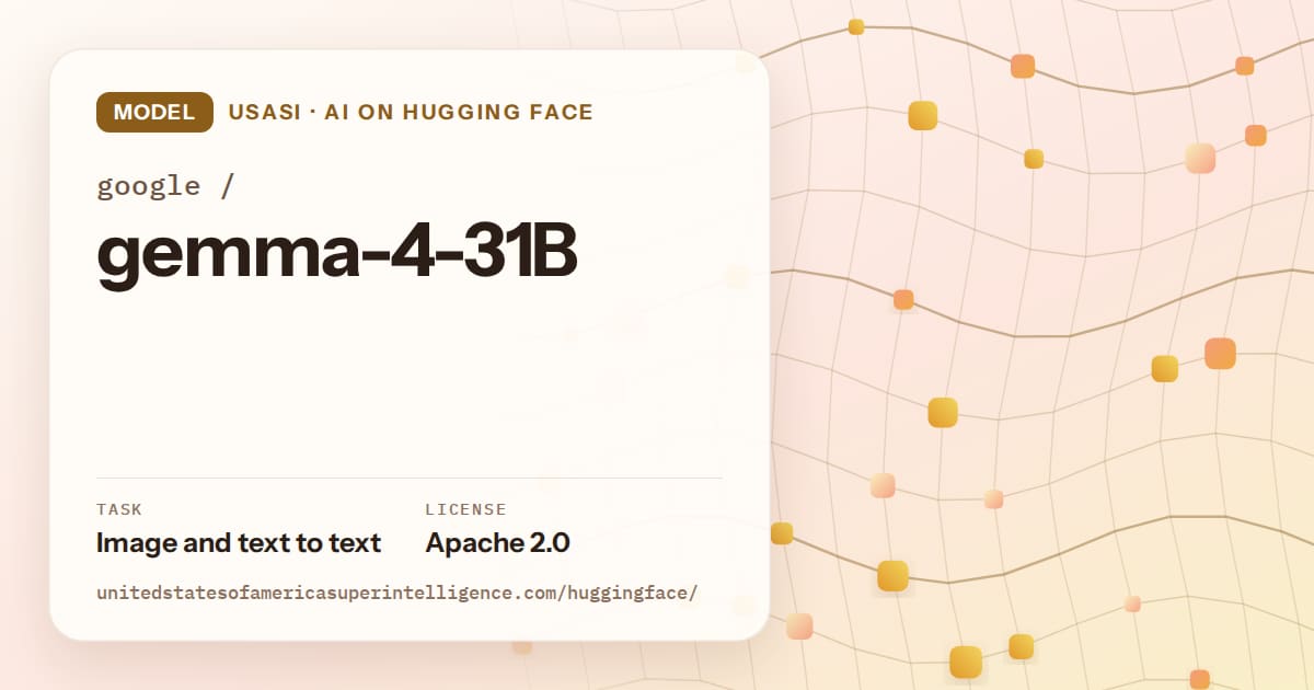 Generated amber wave-lattice artwork for the model google/gemma-4-31B, labeled USASI · AI on Hugging Face, with Task: Image and text to text · License: Apache 2.0.