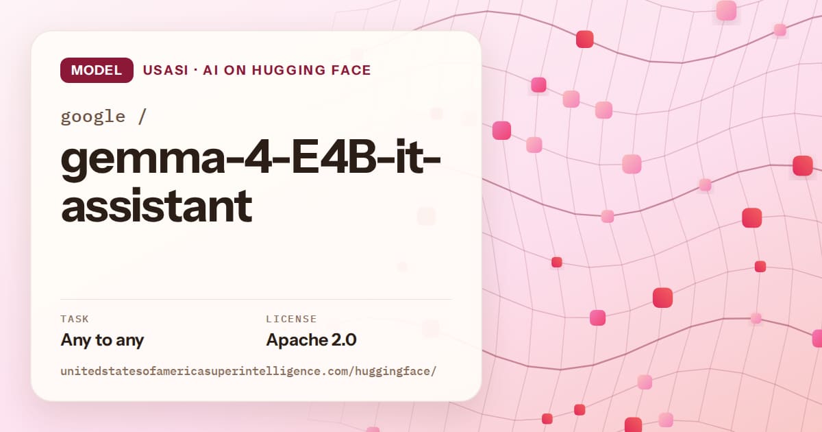 Generated rose wave-lattice artwork for the model google/gemma-4-E4B-it-assistant, labeled USASI · AI on Hugging Face, with Task: Any to any · License: Apache 2.0.