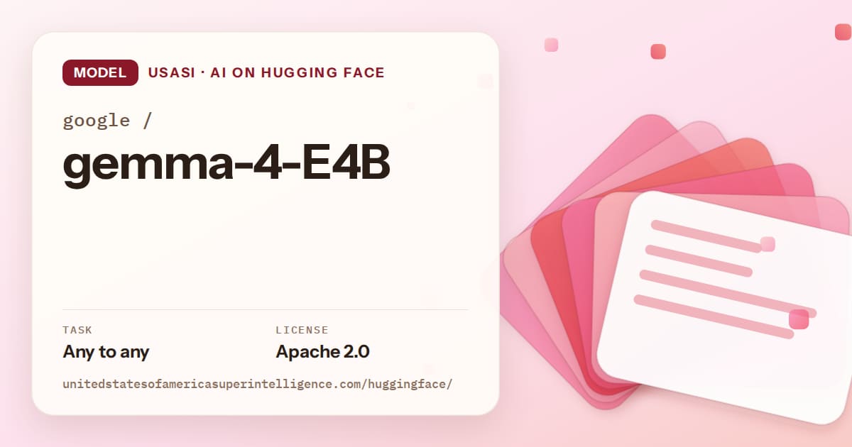 Generated coral layered-card artwork for the model google/gemma-4-E4B, labeled USASI · AI on Hugging Face, with Task: Any to any · License: Apache 2.0.