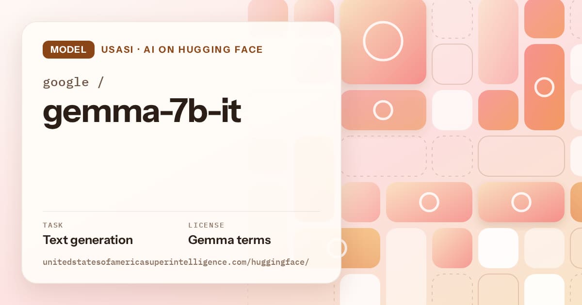 Generated orange tile-mosaic artwork for the model google/gemma-7b-it, labeled USASI · AI on Hugging Face, with Task: Text generation · License: Gemma terms.