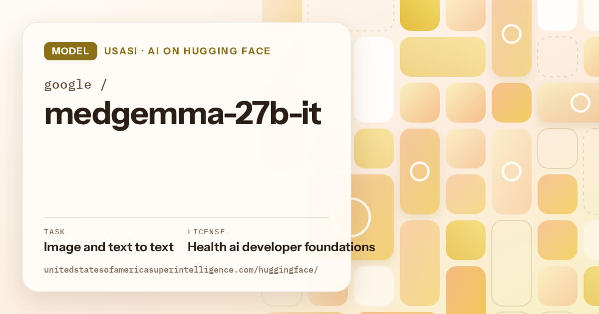 Generated gold tile-mosaic artwork for the model google/medgemma-27b-it, labeled USASI · AI on Hugging Face, with Task: Image and text to text · License: Health ai developer foundations.