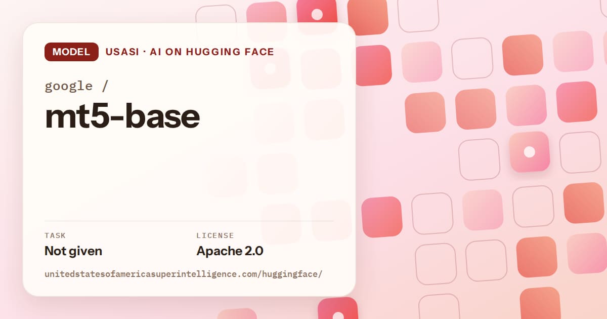 Generated coral rounded-tile grid artwork for the model google/mt5-base, labeled USASI · AI on Hugging Face, with Task: Not given · License: Apache 2.0.