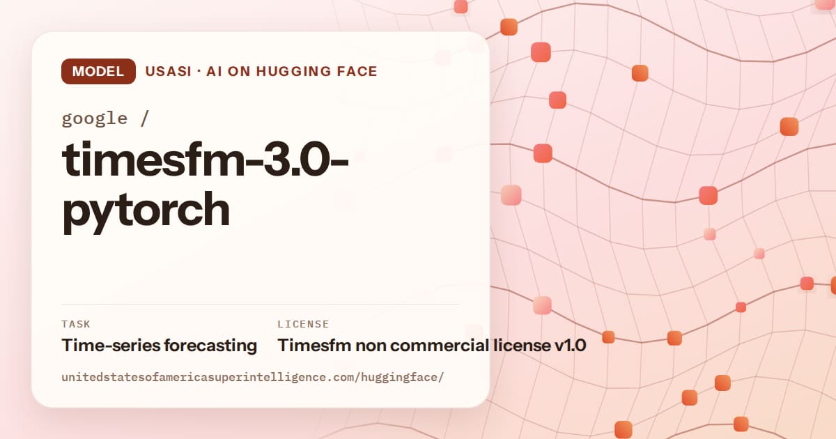 Generated tangerine wave-lattice artwork for the model google/timesfm-3.0-pytorch, labeled USASI · AI on Hugging Face, with Task: Time-series forecasting · License: Timesfm non commercial license v1.0.