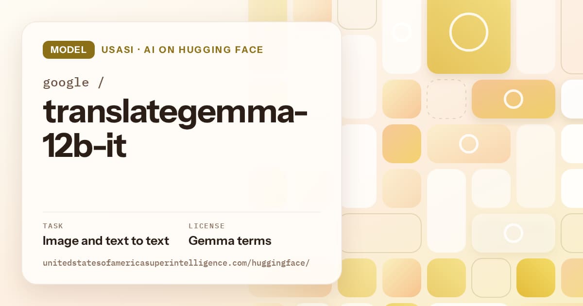 Generated gold tile-mosaic artwork for the model google/translategemma-12b-it, labeled USASI · AI on Hugging Face, with Task: Image and text to text · License: Gemma terms.