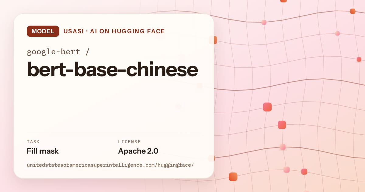 Generated tangerine wave-lattice artwork for the model google-bert/bert-base-chinese, labeled USASI · AI on Hugging Face, with Task: Fill mask · License: Apache 2.0.