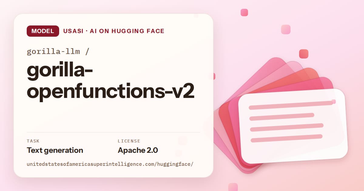 Generated coral layered-card artwork for the model gorilla-llm/gorilla-openfunctions-v2, labeled USASI · AI on Hugging Face, with Task: Text generation · License: Apache 2.0.