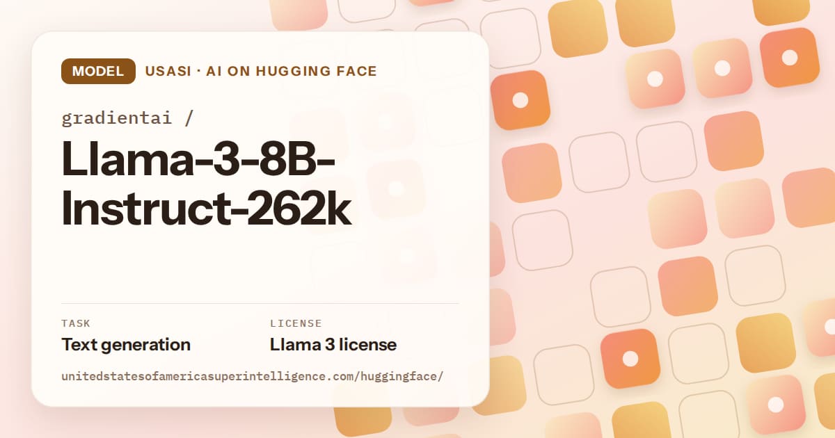 Generated orange rounded-tile grid artwork for the model gradientai/Llama-3-8B-Instruct-262k, labeled USASI · AI on Hugging Face, with Task: Text generation · License: Llama 3 license.