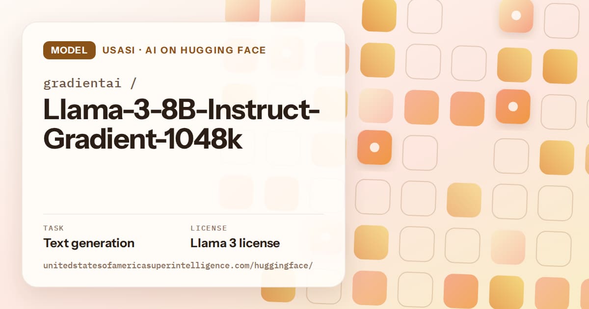 Generated orange rounded-tile grid artwork for the model gradientai/Llama-3-8B-Instruct-Gradient-1048k, labeled USASI · AI on Hugging Face, with Task: Text generation · License: Llama 3 license.
