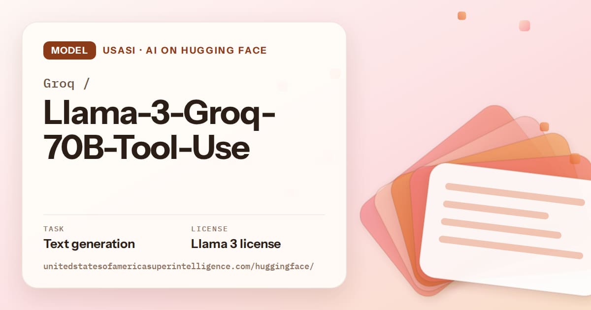 Generated tangerine layered-card artwork for the model Groq/Llama-3-Groq-70B-Tool-Use, labeled USASI · AI on Hugging Face, with Task: Text generation · License: Llama 3 license.