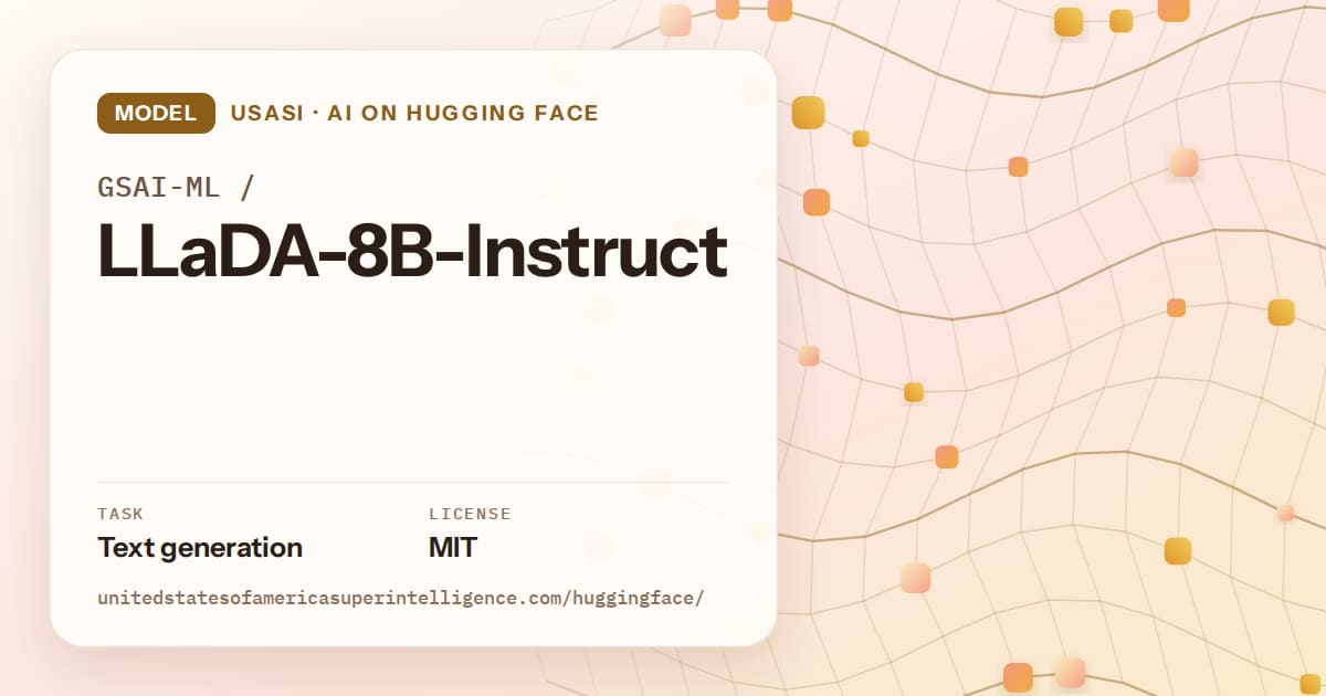 Generated amber wave-lattice artwork for the model GSAI-ML/LLaDA-8B-Instruct, labeled USASI · AI on Hugging Face, with Task: Text generation · License: MIT.