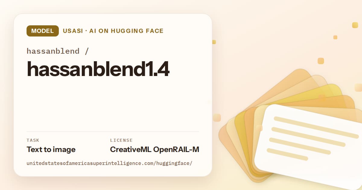 Generated amber layered-card artwork for the model hassanblend/hassanblend1.4, labeled USASI · AI on Hugging Face, with Task: Text to image · License: CreativeML OpenRAIL-M.