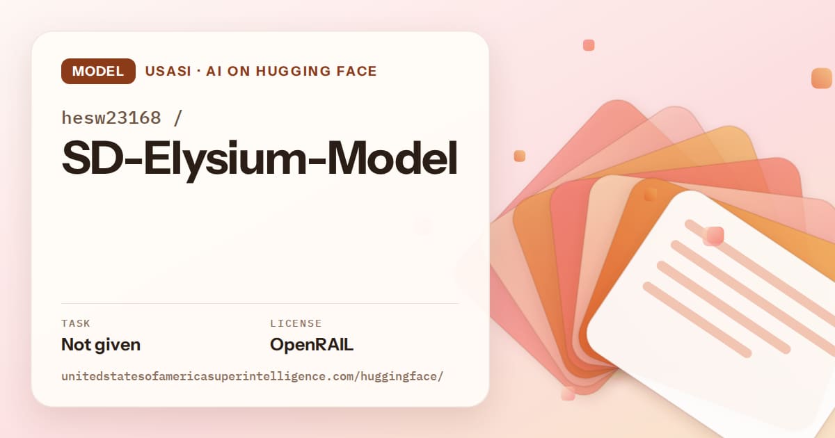 Generated tangerine layered-card artwork for the model hesw23168/SD-Elysium-Model, labeled USASI · AI on Hugging Face, with Task: Not given · License: OpenRAIL.