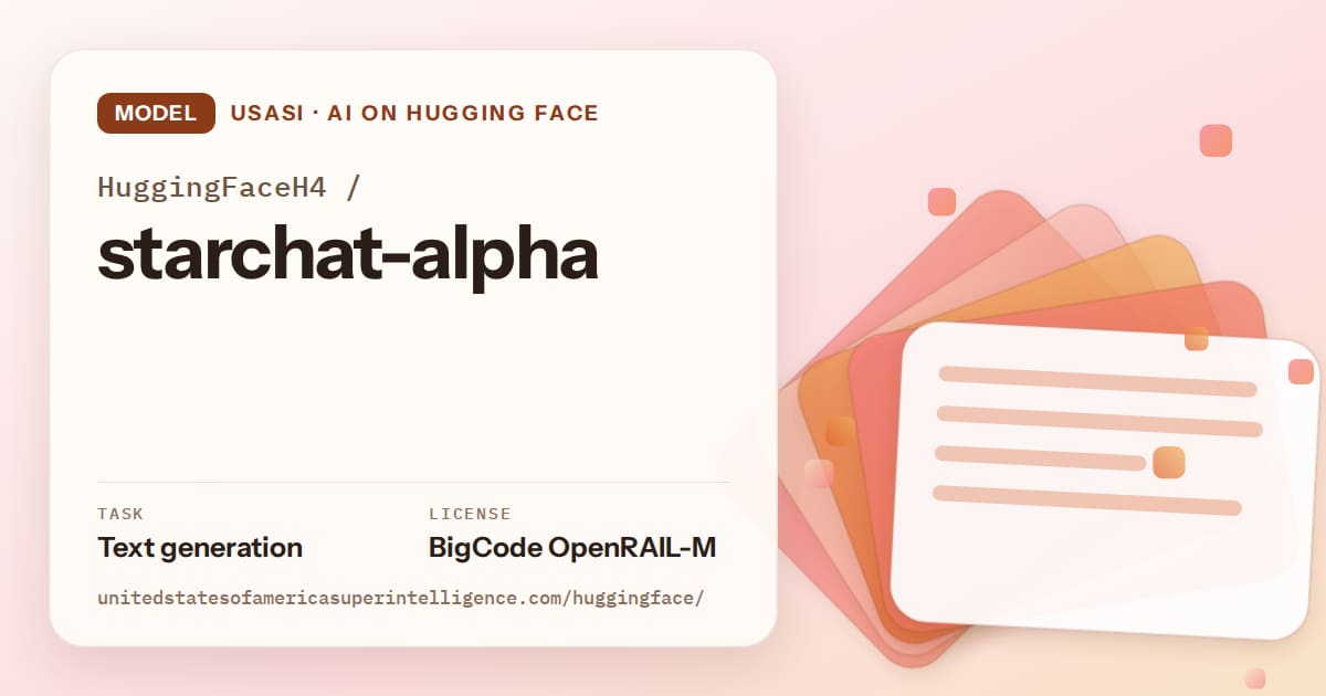 Generated tangerine layered-card artwork for the model HuggingFaceH4/starchat-alpha, labeled USASI · AI on Hugging Face, with Task: Text generation · License: BigCode OpenRAIL-M.