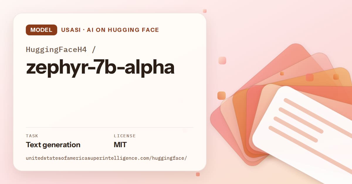 Generated tangerine layered-card artwork for the model HuggingFaceH4/zephyr-7b-alpha, labeled USASI · AI on Hugging Face, with Task: Text generation · License: MIT.