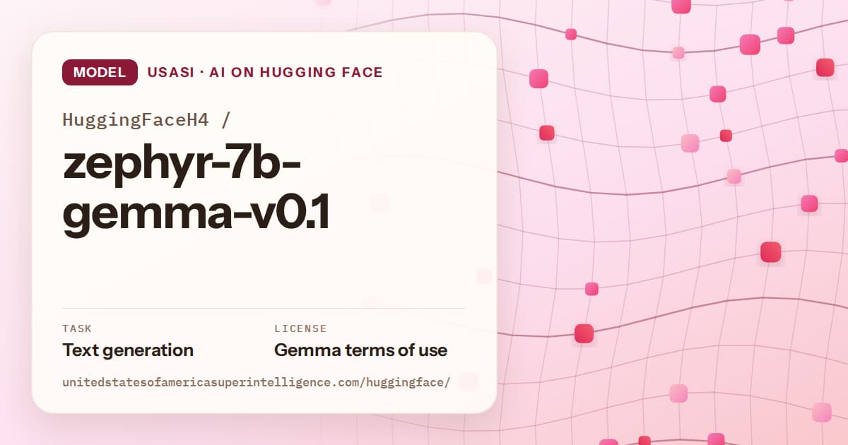 Generated rose wave-lattice artwork for the model HuggingFaceH4/zephyr-7b-gemma-v0.1, labeled USASI · AI on Hugging Face, with Task: Text generation · License: Gemma terms of use.