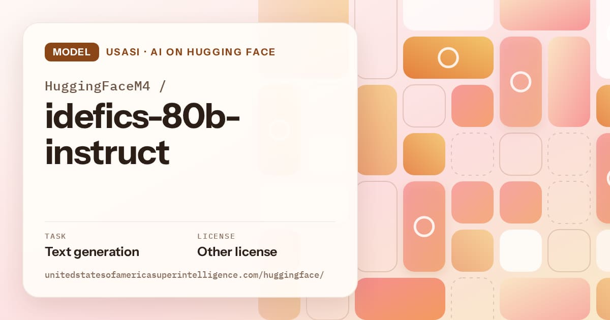 Generated orange tile-mosaic artwork for the model HuggingFaceM4/idefics-80b-instruct, labeled USASI · AI on Hugging Face, with Task: Text generation · License: Other license.