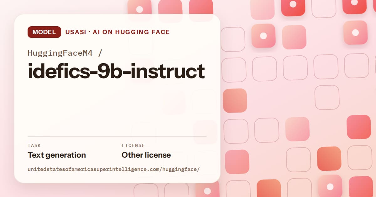 Generated coral rounded-tile grid artwork for the model HuggingFaceM4/idefics-9b-instruct, labeled USASI · AI on Hugging Face, with Task: Text generation · License: Other license.