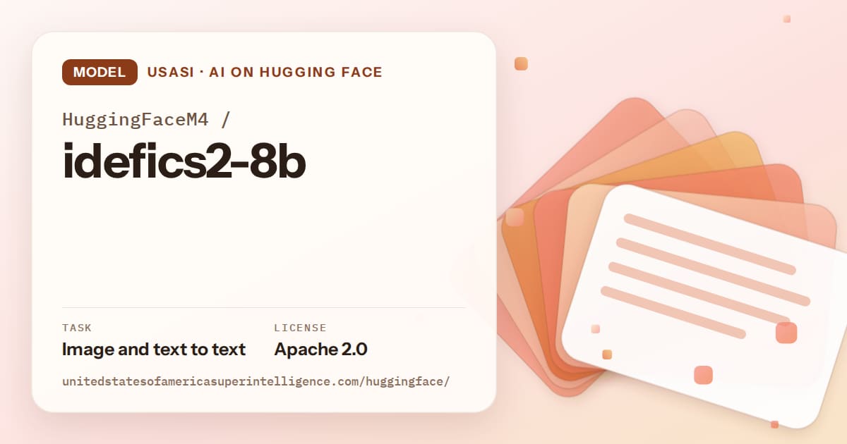 Generated tangerine layered-card artwork for the model HuggingFaceM4/idefics2-8b, labeled USASI · AI on Hugging Face, with Task: Image and text to text · License: Apache 2.0.