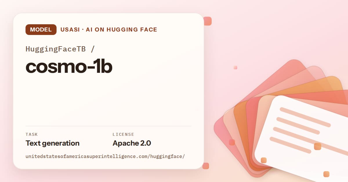 Generated tangerine layered-card artwork for the model HuggingFaceTB/cosmo-1b, labeled USASI · AI on Hugging Face, with Task: Text generation · License: Apache 2.0.