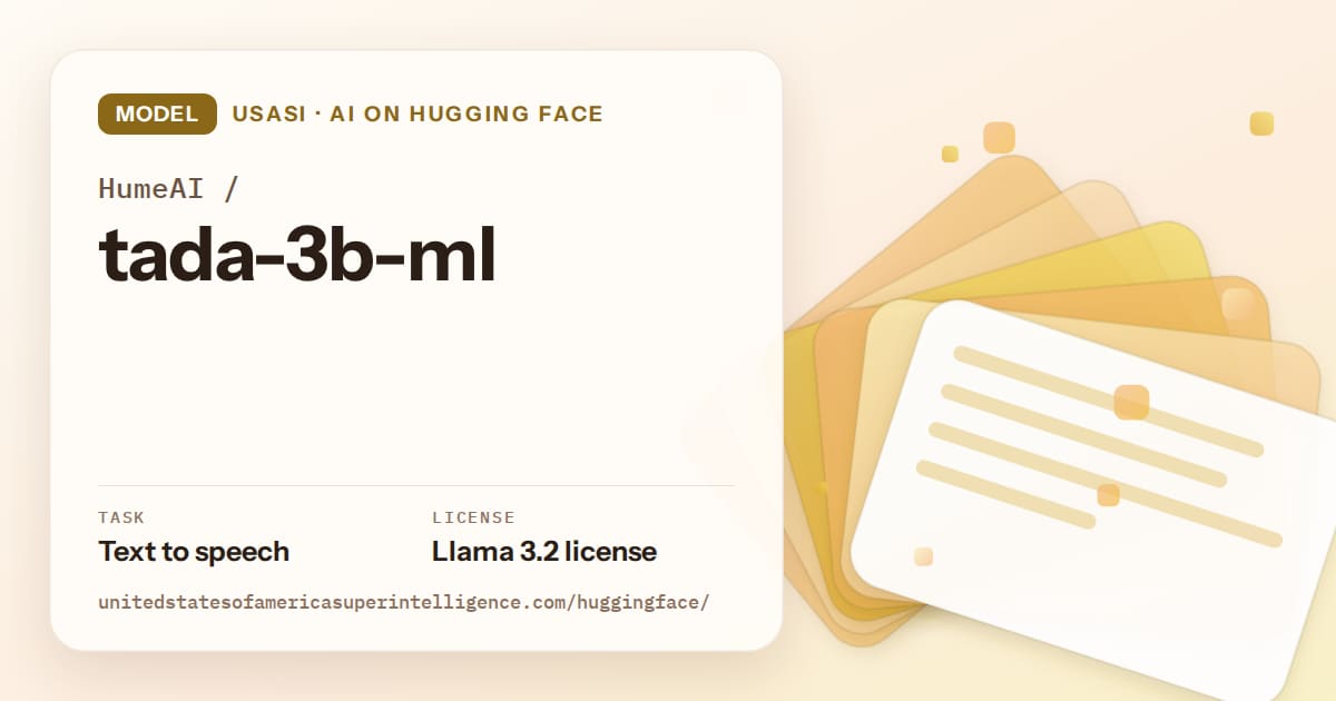Generated amber layered-card artwork for the model HumeAI/tada-3b-ml, labeled USASI · AI on Hugging Face, with Task: Text to speech · License: Llama 3.2 license.