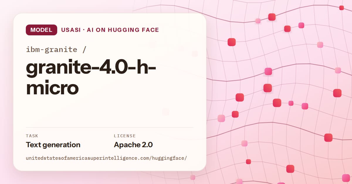 Generated rose wave-lattice artwork for the model ibm-granite/granite-4.0-h-micro, labeled USASI · AI on Hugging Face, with Task: Text generation · License: Apache 2.0.