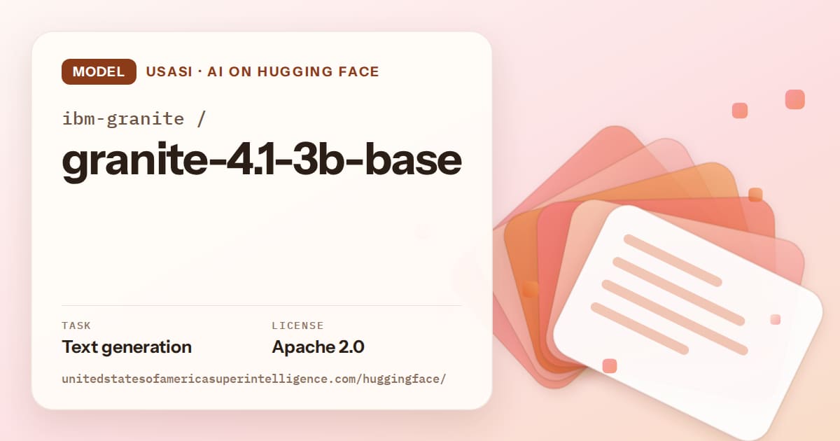 Generated tangerine layered-card artwork for the model ibm-granite/granite-4.1-3b-base, labeled USASI · AI on Hugging Face, with Task: Text generation · License: Apache 2.0.