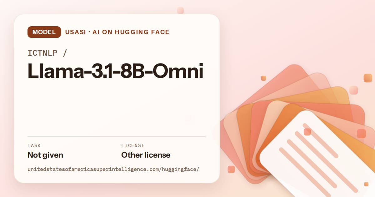 Generated tangerine layered-card artwork for the model ICTNLP/Llama-3.1-8B-Omni, labeled USASI · AI on Hugging Face, with Task: Not given · License: Other license.