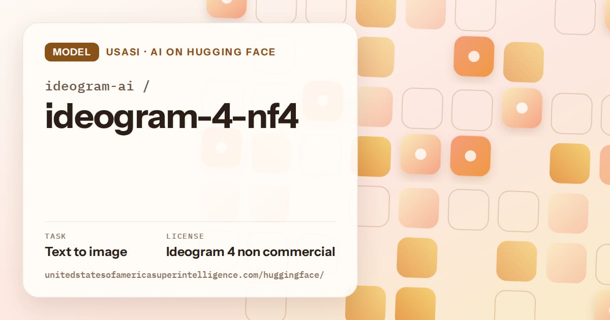 Generated orange rounded-tile grid artwork for the model ideogram-ai/ideogram-4-nf4, labeled USASI · AI on Hugging Face, with Task: Text to image · License: Ideogram 4 non commercial.
