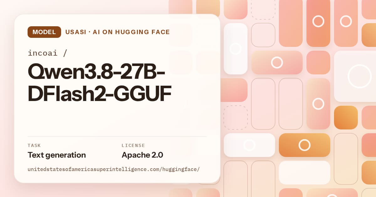 Generated orange tile-mosaic artwork for the model incoai/Qwen3.8-27B-DFlash2-GGUF, labeled USASI · AI on Hugging Face, with Task: Text generation · License: Apache 2.0.
