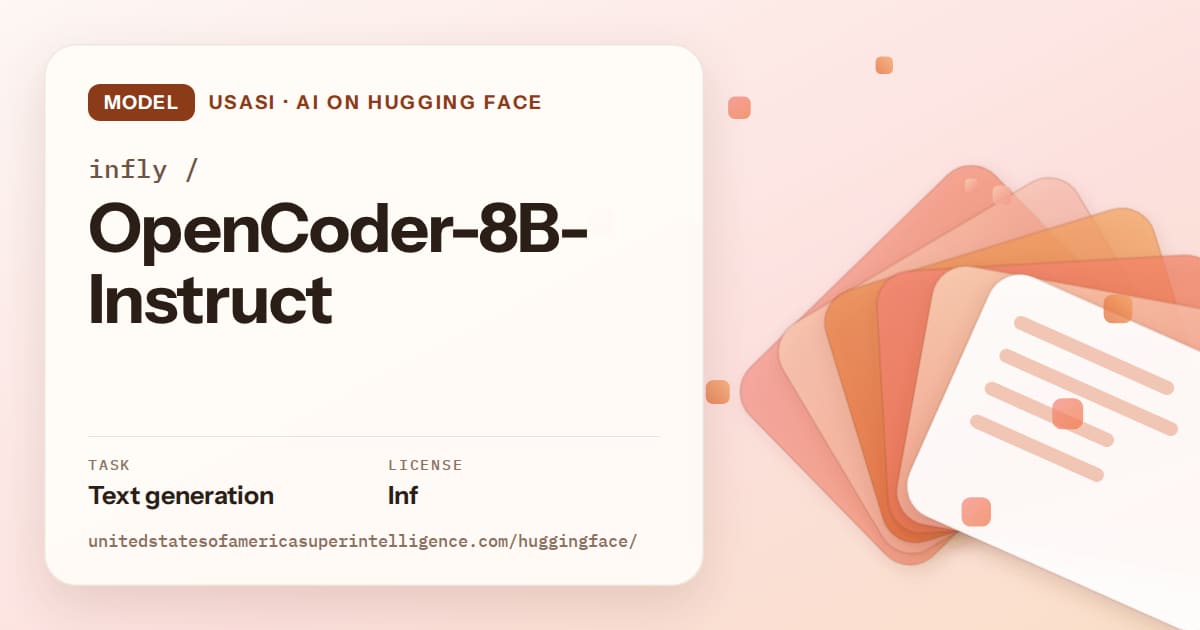 Generated tangerine layered-card artwork for the model infly/OpenCoder-8B-Instruct, labeled USASI · AI on Hugging Face, with Task: Text generation · License: Inf.